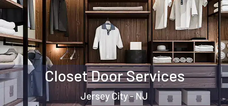  Closet Door Services Jersey City - NJ