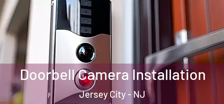  Doorbell Camera Installation Jersey City - NJ