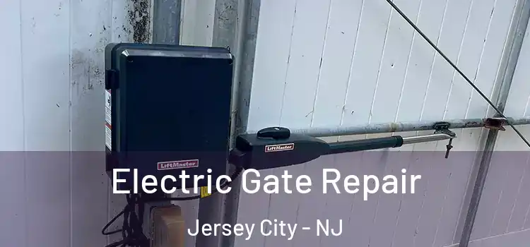 Electric Gate Repair Jersey City - NJ