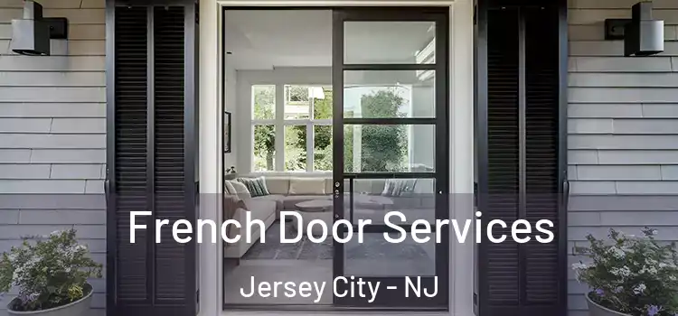 French Door Services Jersey City - NJ