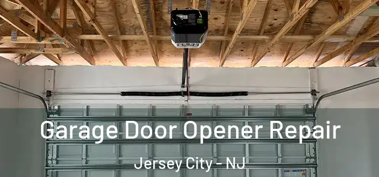  Garage Door Opener Repair Jersey City - NJ