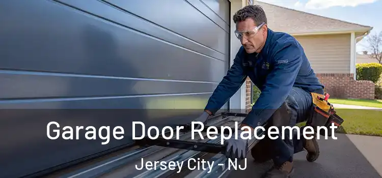  Garage Door Replacement Jersey City - NJ