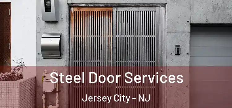 Steel Door Services Jersey City - NJ